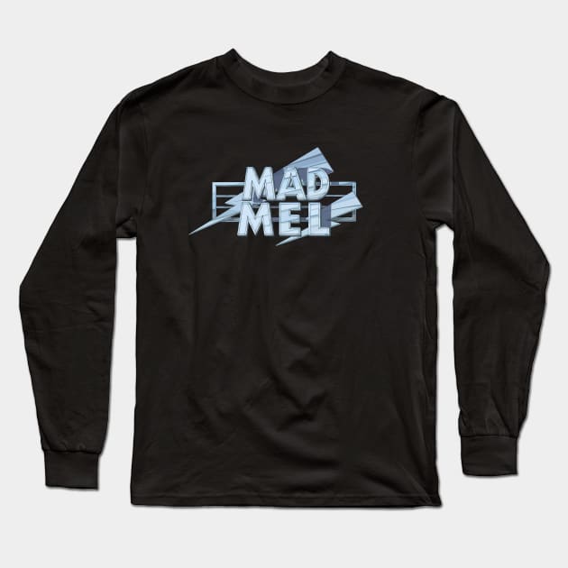 MAD MEL [TITLE] Long Sleeve T-Shirt by Theo_P